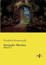 Estnische Märchen: Band 2
