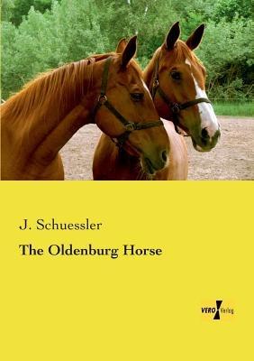 The Oldenburg Horse - J Schuessler - cover