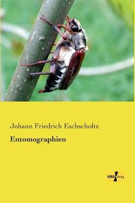 Entomographien - Johann Friedrich Eschscholtz - cover
