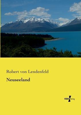 Neuseeland - Robert Von Lendenfeld - cover