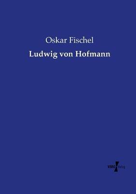 Ludwig von Hofmann - Oskar Fischel - cover