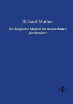 Die belgische Malerei im neunzehnten Jahrhundert