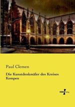 Die Kunstdenkmäler des Kreises Kempen