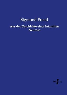 Aus der Geschichte einer infantilen Neurose - Sigmund Freud - cover