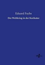 Der Weltkrieg in der Karikatur