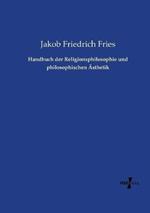 Handbuch der Religionsphilosophie und philosophischen AEsthetik