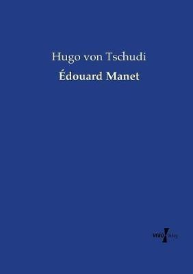 Edouard Manet - Hugo Von Tschudi - cover
