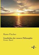 Geschichte der neuern Philosophie: Erster Band