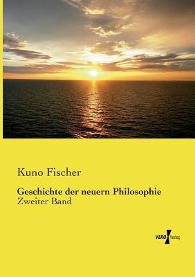 Geschichte der neuern Philosophie: Zweiter Band - Kuno Fischer - cover