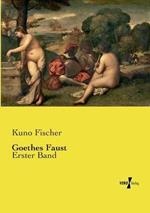 Goethes Faust: Erster Band