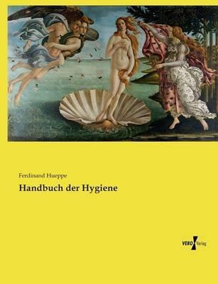Handbuch der Hygiene - Ferdinand Hueppe - cover