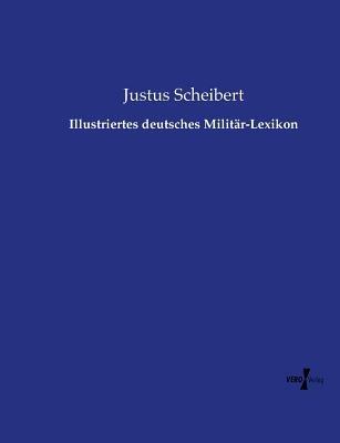 Illustriertes deutsches Militär-Lexikon - Justus Scheibert - cover