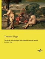 Ästhetik - Psychologie des Schönen und der Kunst: Zweiter Teil