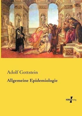 Allgemeine Epidemiologie - Adolf Gottstein - cover