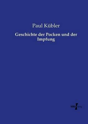 Geschichte der Pocken und der Impfung - Paul Kubler - cover
