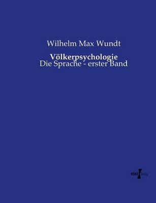 Völkerpsychologie: Die Sprache - erster Band - Wilhelm Max Wundt - cover