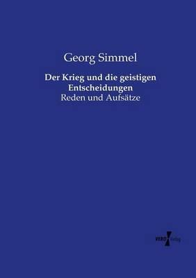 Der Krieg und die geistigen Entscheidungen: Reden und Aufsätze - Georg Simmel - cover