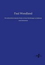 Die hellenistisch-römische Kultur in ihren Beziehungen zu Judentum und Christentum