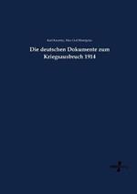 Die deutschen Dokumente zum Kriegsausbruch 1914