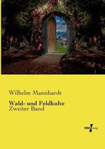 Wald- und Feldkulte: Zweiter Band
