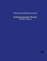 Schleiermachers Werke: Dritter Band