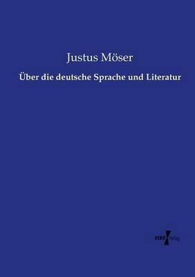 Über die deutsche Sprache und Literatur - Justus Möser - cover