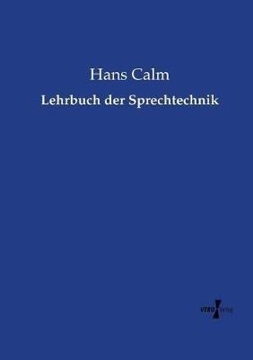 Lehrbuch der Sprechtechnik - Hans Calm - cover