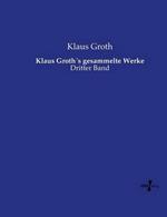 Klaus Groth´s gesammelte Werke: Dritter Band