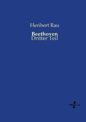 Beethoven: Dritter Teil - Heribert Rau - cover