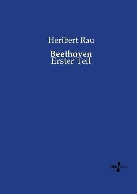 Beethoven: Erster Teil - Heribert Rau - cover