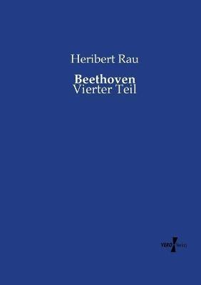 Beethoven: Vierter Teil - Heribert Rau - cover