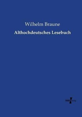 Althochdeutsches Lesebuch - Wilhelm Braune - cover