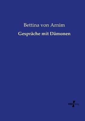 Gespräche mit Dämonen - Bettina Von Arnim - cover