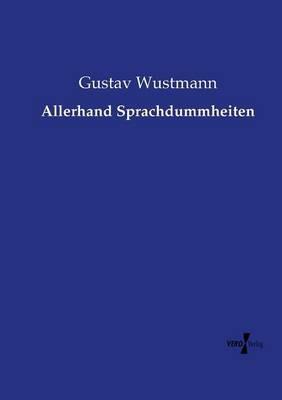 Allerhand Sprachdummheiten - Gustav Wustmann - cover