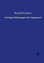 Geistige Stroemungen der Gegenwart
