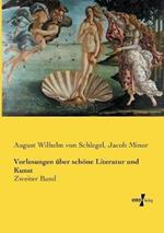 Vorlesungen uber schoene Literatur und Kunst: Zweiter Band