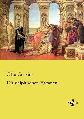 Die delphischen Hymnen - Otto Crusius - cover
