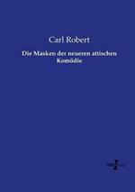 Die Masken der neueren attischen Komödie