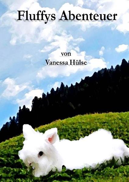 Fluffys Abenteuer - Vanessa Hülse - ebook