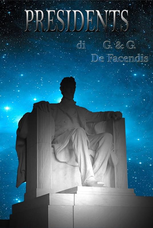 Presidents - Regina + Giuseppe De Facendis - ebook
