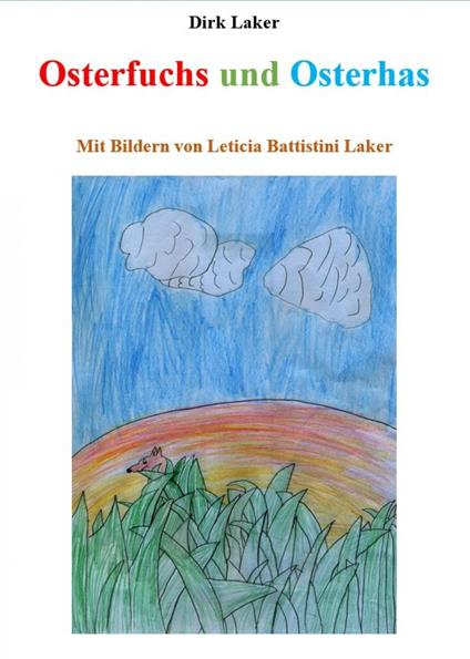 Osterfuchs und Osterhas - Dirk Laker,Leticia Battistini Laker - ebook