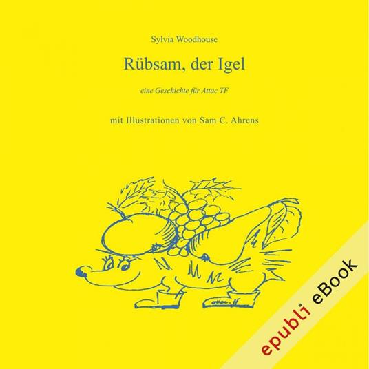 Rübsam, der Igel - Sylvia Woodhouse - ebook