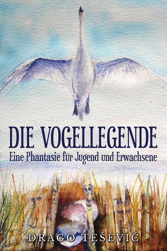 DIE VOGELLEGENDE - Drago Teševic - ebook