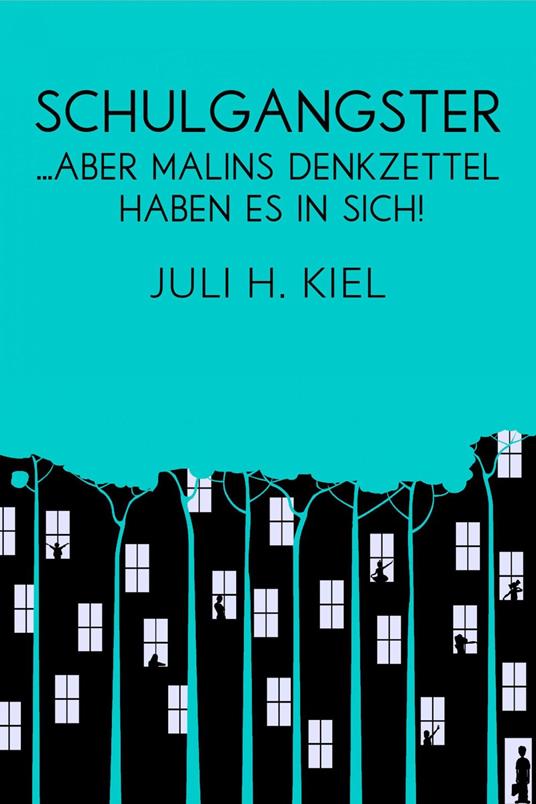 Schulgangster - Juli H. Kiel - ebook