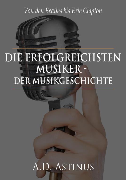 Die Neun erfolgreichsten Musiker der Musikgeschichte