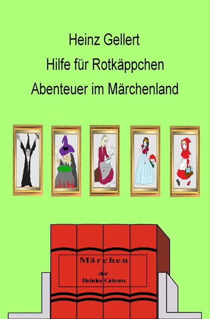 Hilfe für Rotkäppchen - Heinz Gellert - ebook
