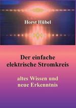 Der einfache elektrische Stromkreis: altes Wissen und neue Erkenntnis