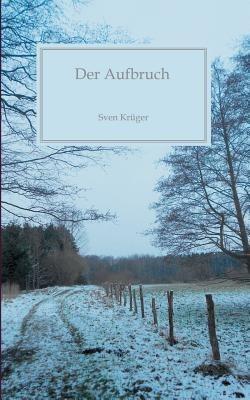 Der Aufbruch - Sven Kruger - cover