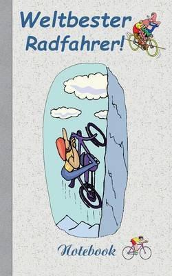 Weltbester Radfahrer: Motiv Notizbuch, Notebook, Einschreibbuch, Tagebuch, Kritzelbuch im praktischen Pocketformat - Theo Von Taane - cover