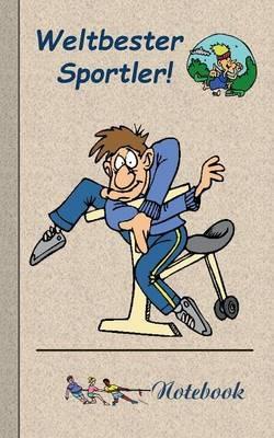 Weltbester Sportler: Motiv Notizbuch, Notebook, Einschreibbuch, Tagebuch, Kritzelbuch im praktischen Pocketformat - Theo Von Taane - cover